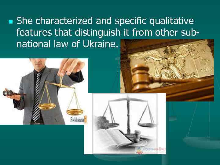n She characterized and specific qualitative features that distinguish it from other subnational law
