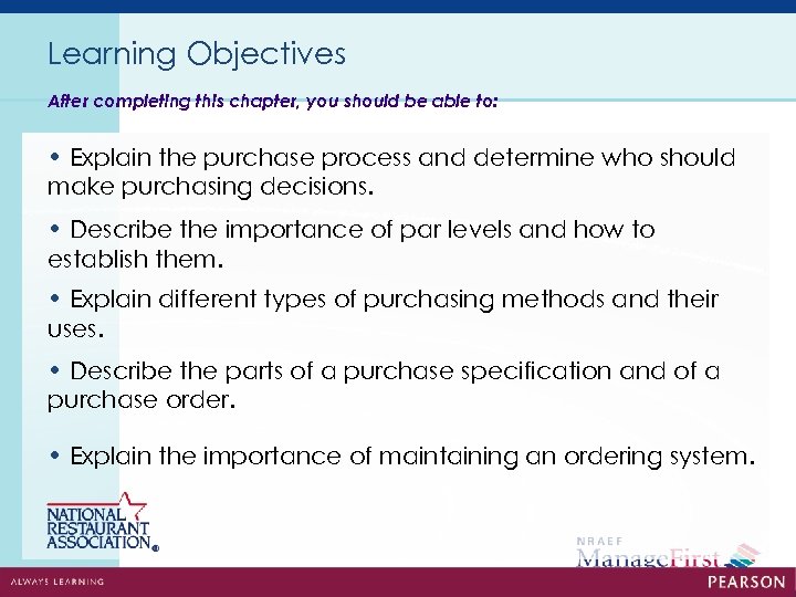 Learning Objectives After completing this chapter, you should be able to: • Explain the