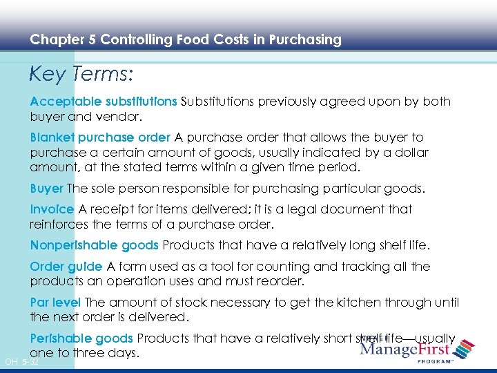 Chapter 5 Controlling Food Costs in Purchasing Key Terms: Acceptable substitutions Substitutions previously agreed