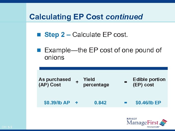 Calculating EP Cost continued n Step 2 – Calculate EP cost. n Example—the EP