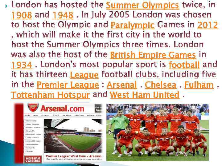  1908 1934 1948 Summer Olympics Paralympic 2012 British Empire Games football League Premier