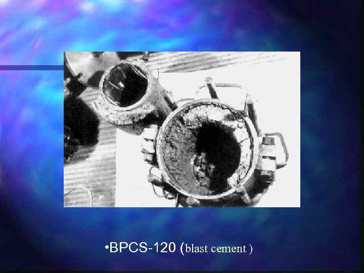  • BPCS-120 (blast cement ) 