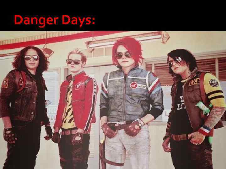 Danger Days: 