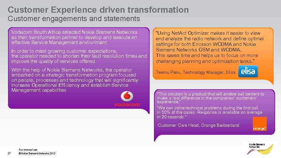 Customer Experience driven transformation Customer engagements and statements Vodacom South Africa selected Nokia Siemens