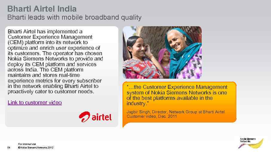 Bharti Airtel India Bharti leads with mobile broadband quality Bharti Airtel has implemented a