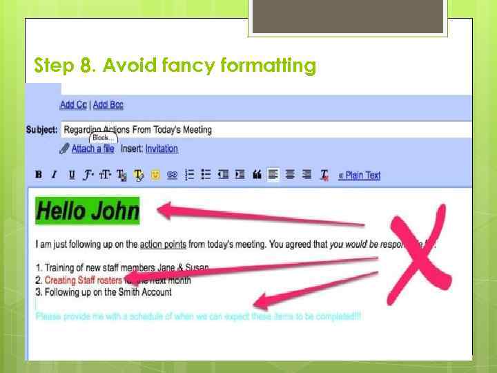 Step 8. Avoid fancy formatting 