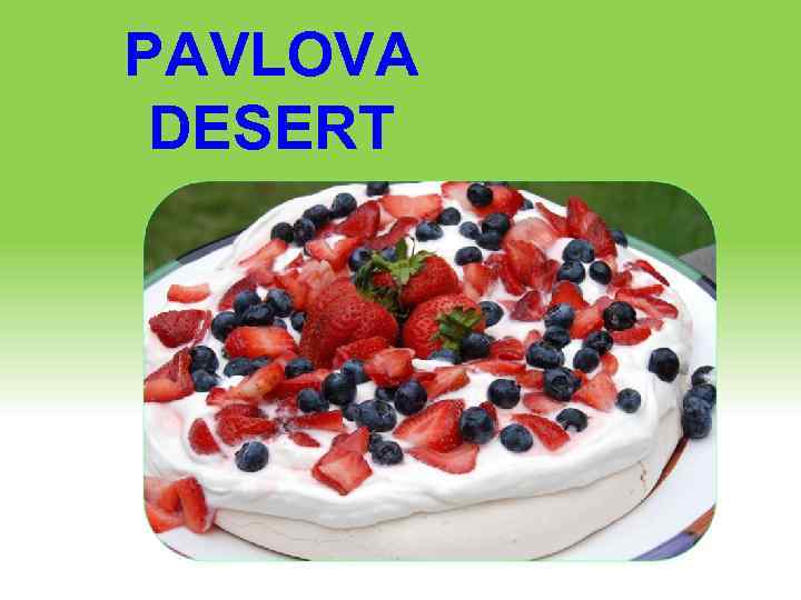 PAVLOVA DESERT 