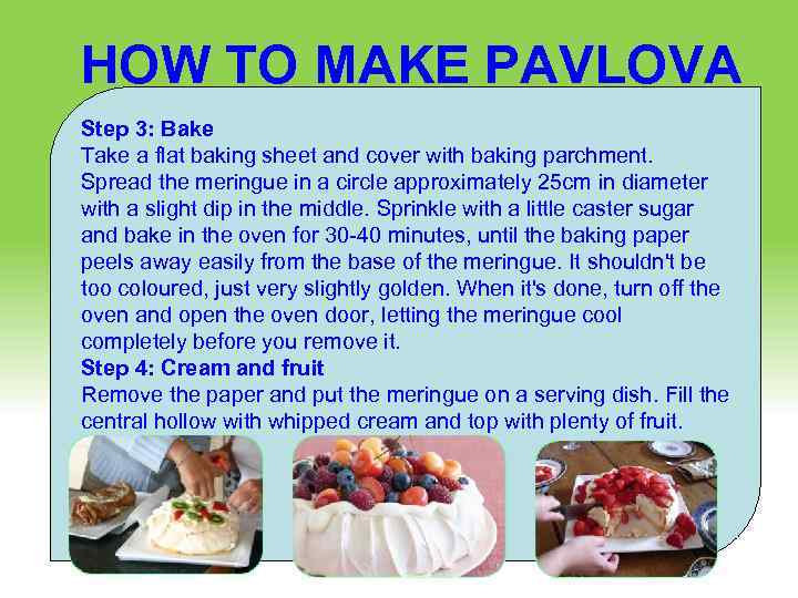 HOW TO MAKE PAVLOVA DESERT Step 3: Bake Take a flat baking sheet and