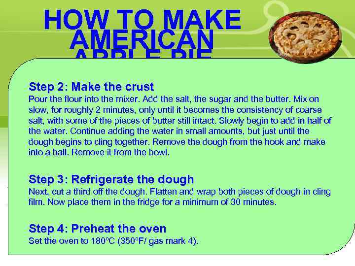 HOW TO MAKE AMERICAN APPLE PIE Step 2: Make the crust Pour the flour