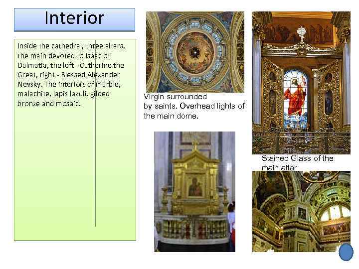 Interior Inside the cathedral, three altars, the main devoted to Isaac of Dalmatia, the