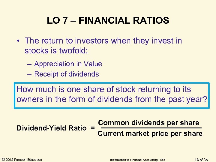 LO 7 – FINANCIAL RATIOS • The return to investors when they invest in