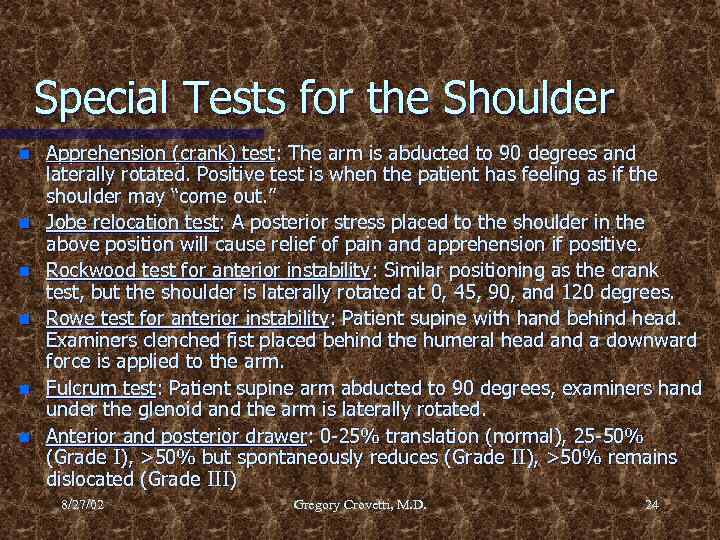 Special Tests for the Shoulder n n n Apprehension (crank) test: The arm is
