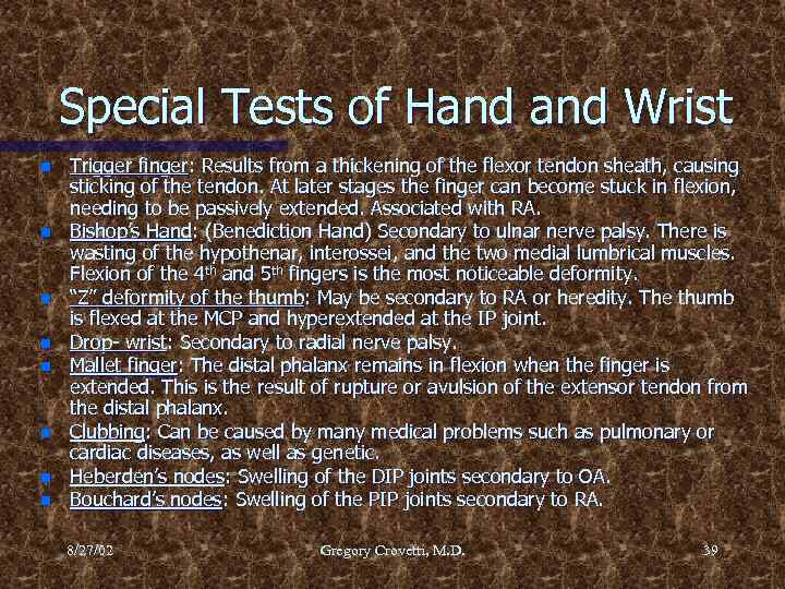 Special Tests of Hand Wrist n n n n Trigger finger: Results from a