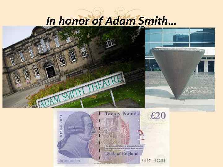 In honor of Adam Smith… 