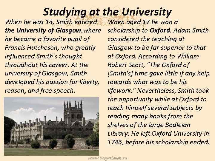Studying at the University When he was 14, Smith entered the University of Glasgow,