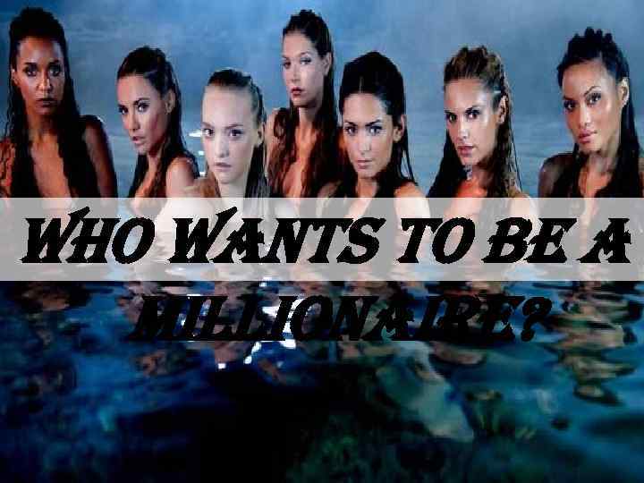 who wants to be a millionaire? 