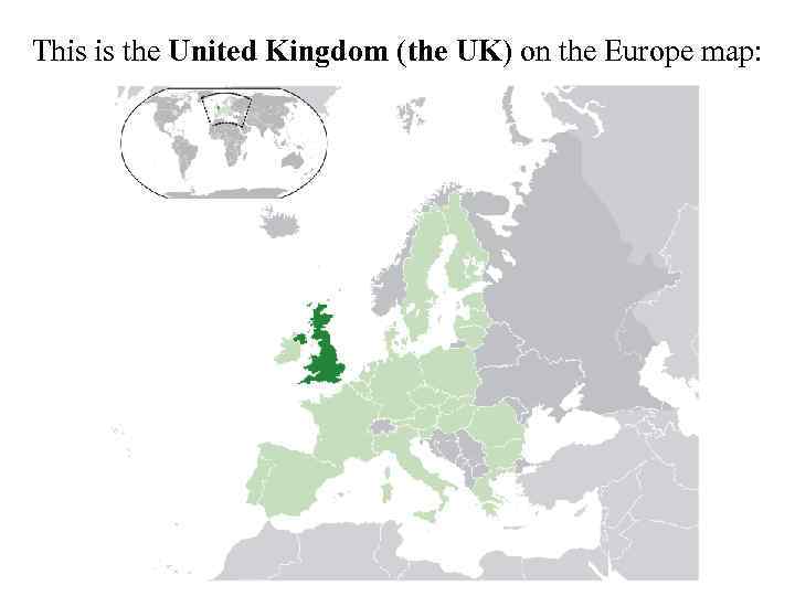This is the United Kingdom (the UK) on the Europe map: 