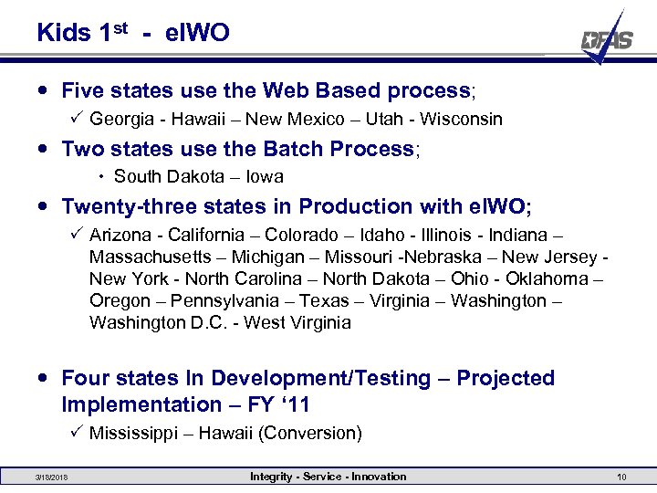 Kids 1 st - e. IWO Five states use the Web Based process; P