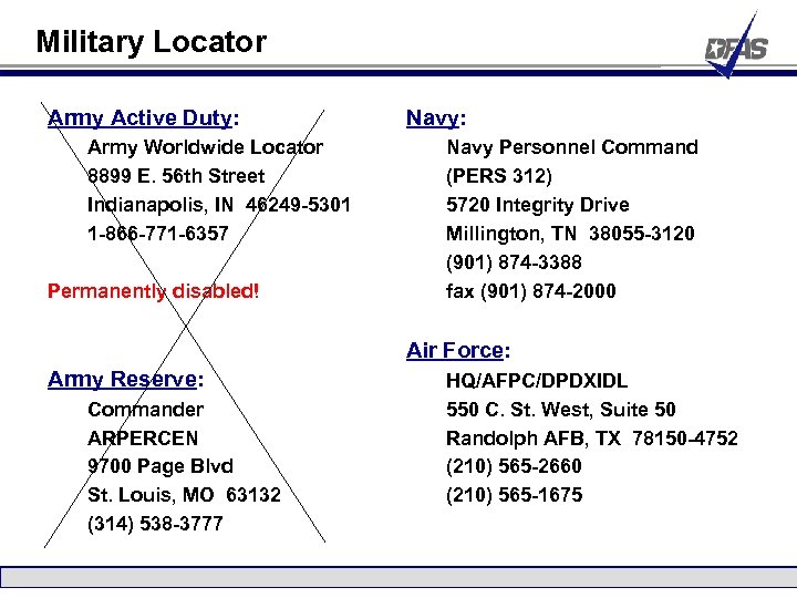Military Locator Army Active Duty: Army Worldwide Locator 8899 E. 56 th Street Indianapolis,