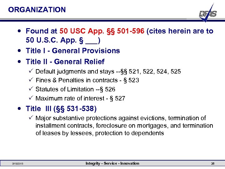 ORGANIZATION Found at 50 USC App. §§ 501 -596 (cites herein are to 50