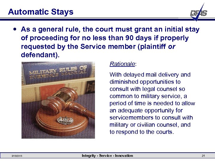 Automatic Stays As a general rule, the court must grant an initial stay of