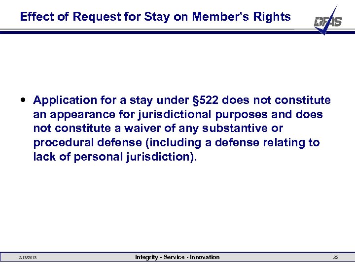 Effect of Request for Stay on Member’s Rights Application for a stay under §