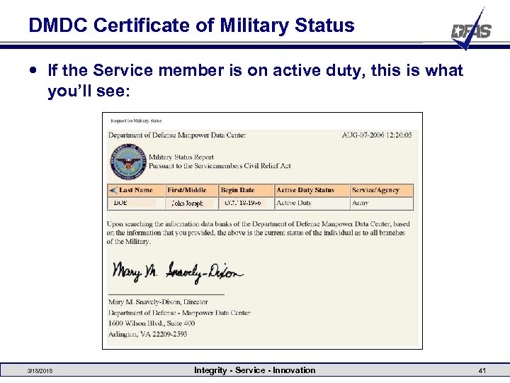 DMDC Certificate of Military Status If the Service member is on active duty, this