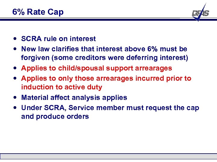 6% Rate Cap SCRA rule on interest New law clarifies that interest above 6%