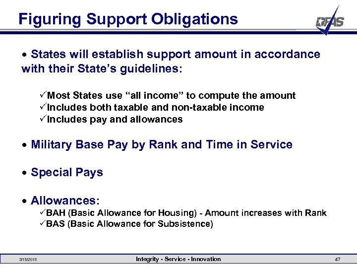 Figuring Support Obligations • States will establish support amount in accordance with their State’s