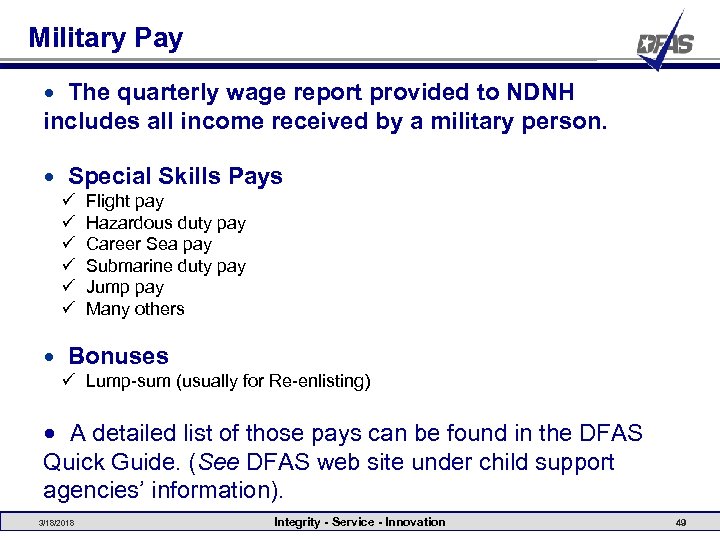 Military Pay • The quarterly wage report provided to NDNH includes all income received