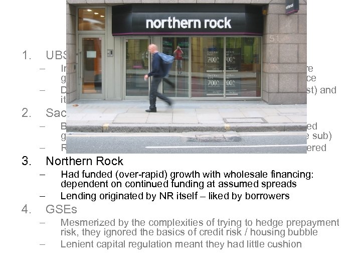 Four cases: 1. UBS – – 2. Internal risk models neglected catastrophe tails and