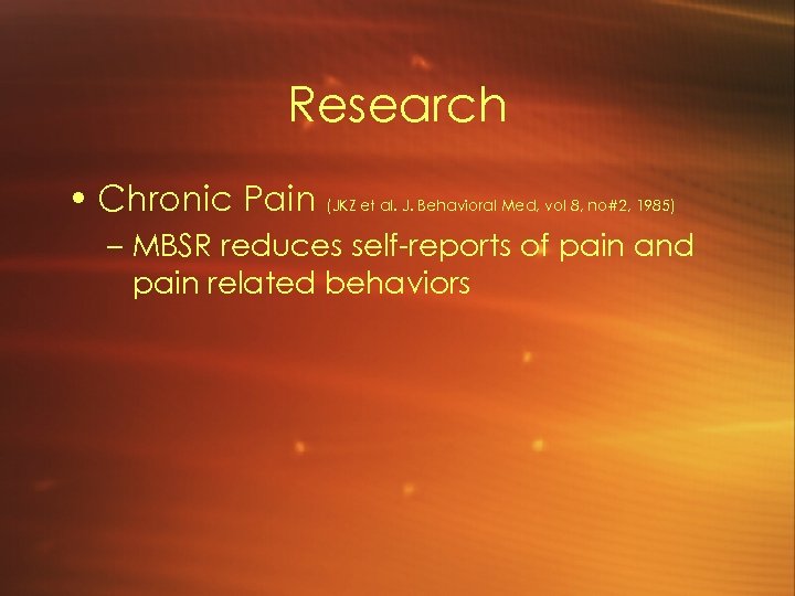 Research • Chronic Pain (JKZ et al. J. Behavioral Med, vol 8, no#2, 1985)