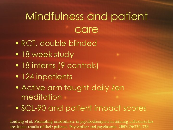 Mindfulness and patient care • RCT, double blinded • 18 week study • 18