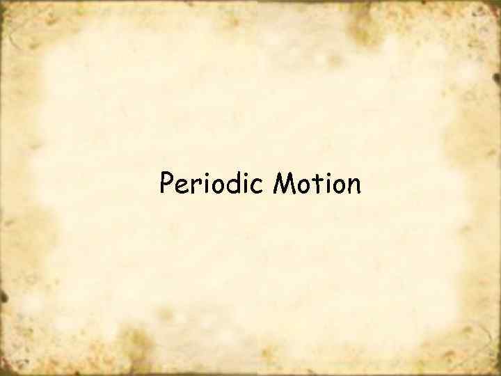 Periodic Motion 