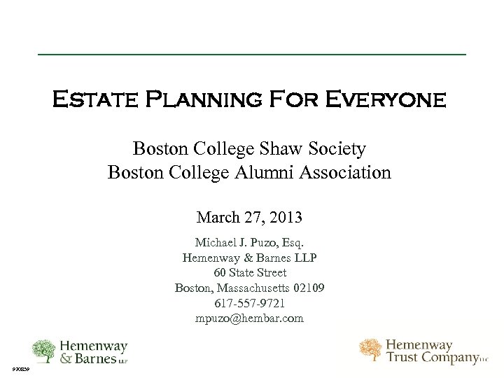 Estate Planning For Everyone Boston College Shaw Society Boston College Alumni Association March 27,