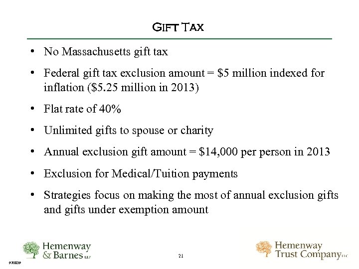 Gift Tax • No Massachusetts gift tax • Federal gift tax exclusion amount =