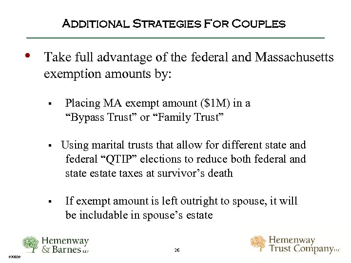 Additional Strategies For Couples • Take full advantage of the federal and Massachusetts exemption