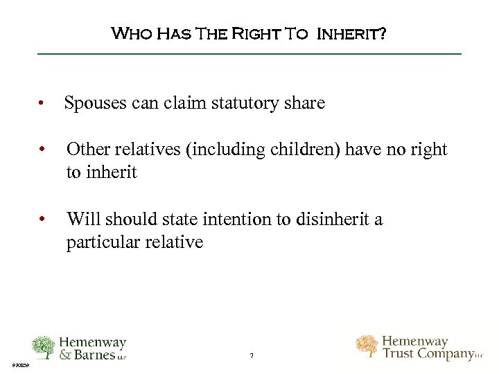 Who Has The Right To Inherit? • Spouses can claim statutory share • Other