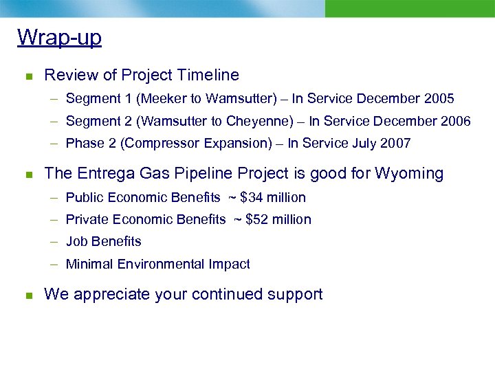 Wrap-up n Review of Project Timeline – Segment 1 (Meeker to Wamsutter) – In