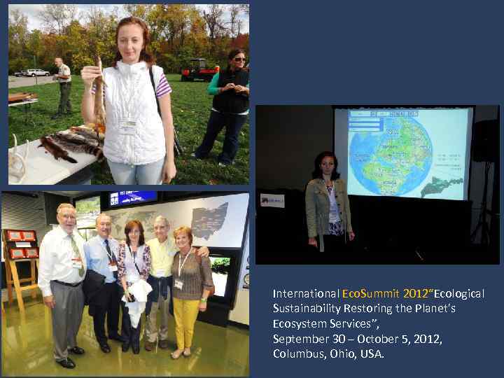 International Eco. Summit 2012“Ecological Sustainability Restoring the Planet's Ecosystem Services”, September 30 – October
