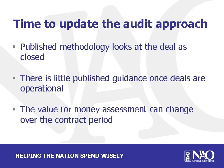 Time to update the audit approach § Published methodology looks at the deal as