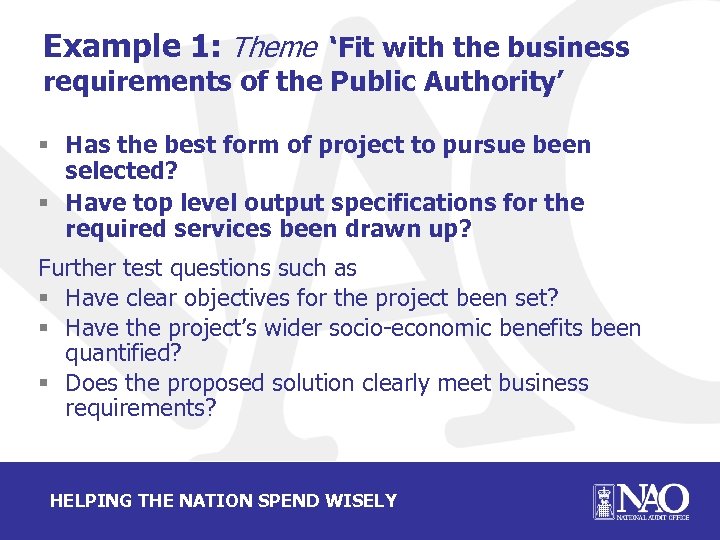 Example 1: Theme ‘‘Fit with the business requirements of the Public Authority’ § Has