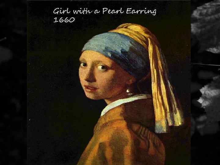 Girl with a Pearl Earring 1660 