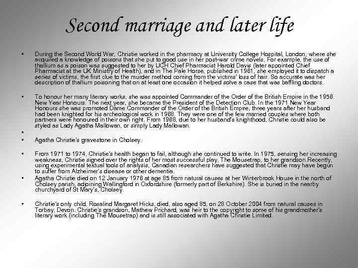 Second marriage and later life • During the Second World War, Christie worked in