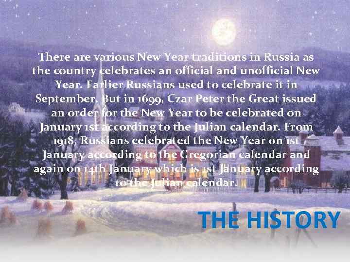There are various New Year traditions in Russia as the country celebrates an official