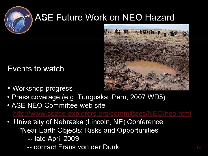 ASE Future Work on NEO Hazard Events to watch • Workshop progress • Press