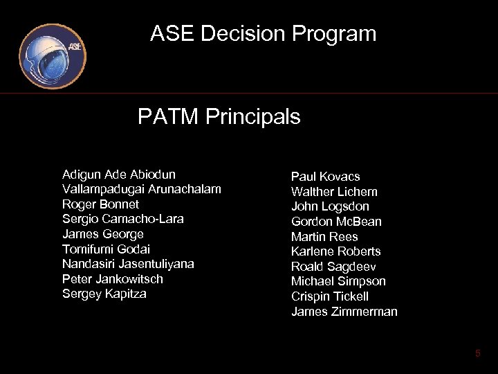 ASE Decision Program PATM Principals Adigun Ade Abiodun Vallampadugai Arunachalam Roger Bonnet Sergio Camacho-Lara
