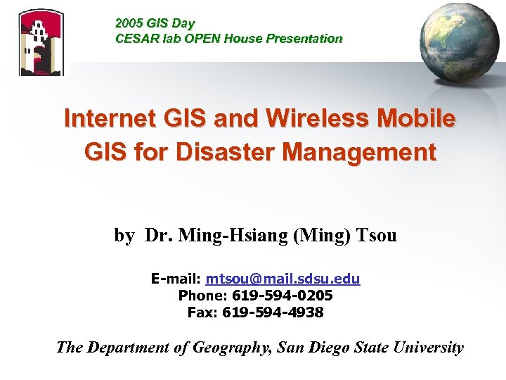 2005 GIS Day CESAR lab OPEN House Presentation Internet GIS and Wireless Mobile GIS