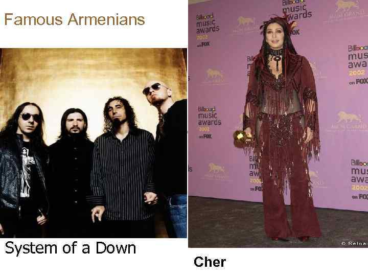 Famous Armenians System of a Down Cher 