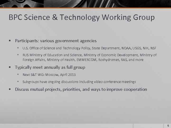 BPC Science & Technology Working Group § Participants: various government agencies § U. S.